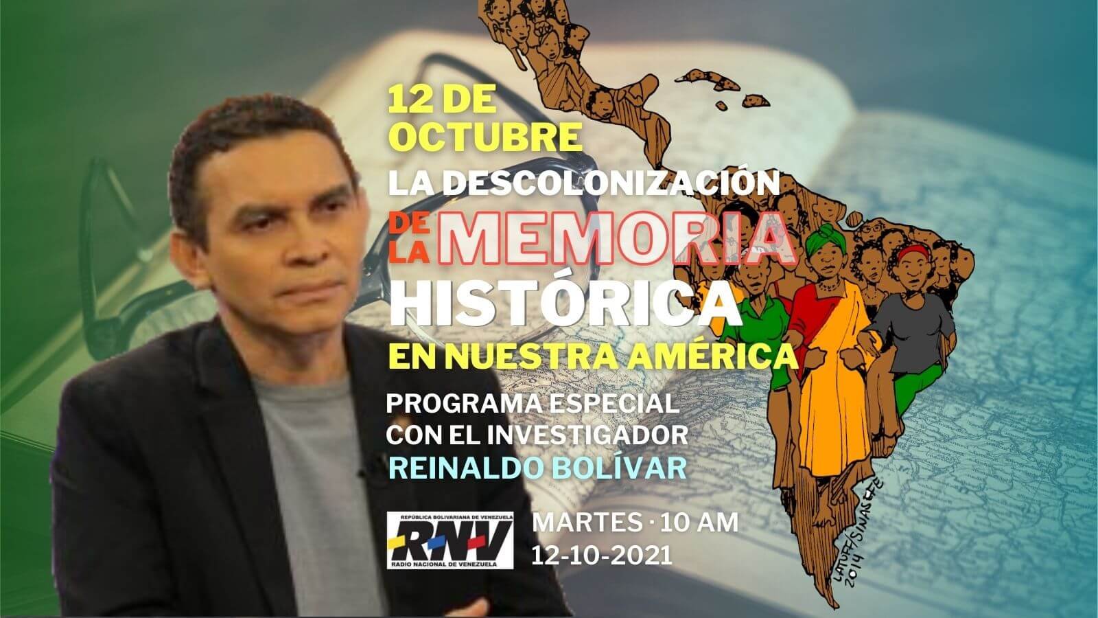 Reinaldo Bolívar y la descolonización de la memoria en Nuestra América