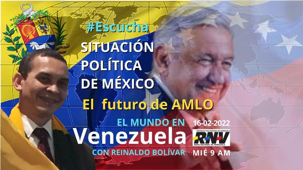 - Escucha El Mundo en Venezuela - El futuro de AMLO - Marzo 2022 - 